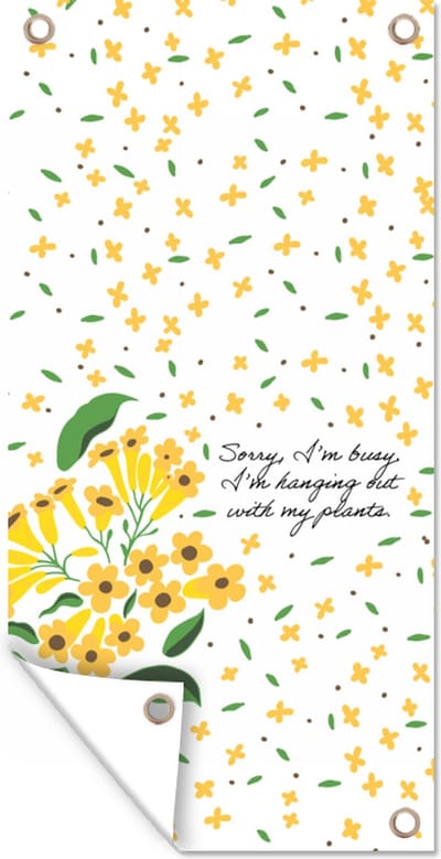 Schuttingposter Quotes - Sorry I'm busy I'm hanging out with my plants - Spreuken - 100x200 cm - Tuindoek
