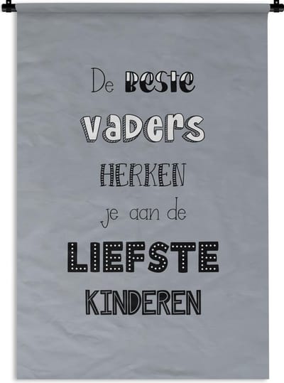 Wandkleed - Wanddoek - Quotes - Vaderdag - De beste vaders - Spreuken - 90x135 cm - Wandtapijt - Vaderdag cadeautje - Cadeau voor vader en papa