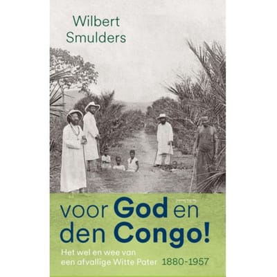 Voor God En Den Congo! - Wilbert Smulders