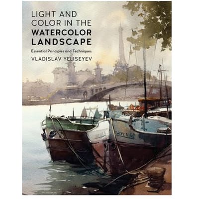 Light And Color In The Watercolor Landscape - For Artists - Vladislav Yeliseyev