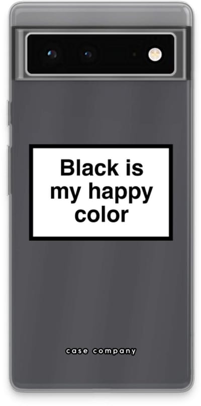 Case Company® - Hoesje geschikt voor Google Pixel 6 hoesje - Black is my happy color - Soft Cover Telefoonhoesje - Bescherming aan alle Kanten en Schermrand