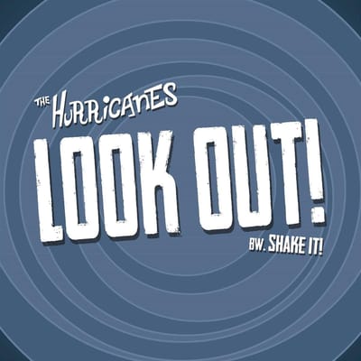 Hurricanes - Look Out!/Shake It! (7" Single)