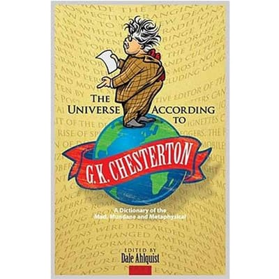 The Universe According To G. K. Chesterton - G. K. Chesterton