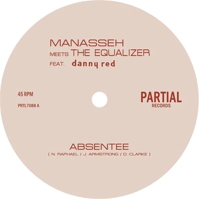 Manasseh & The Equalizer Ft. Danny Red - Absentee (7" Single)
