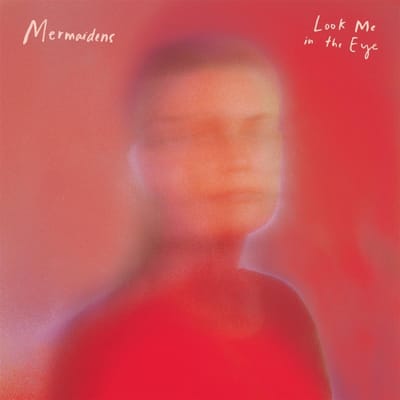 Mermaidens - Look Me In The Eye (LP) (Coloured Vinyl)