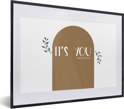 Fotolijst incl. Poster - It's you and no one else - Quotes - Spreuken - Relatie - 40x30 cm - Posterlijst