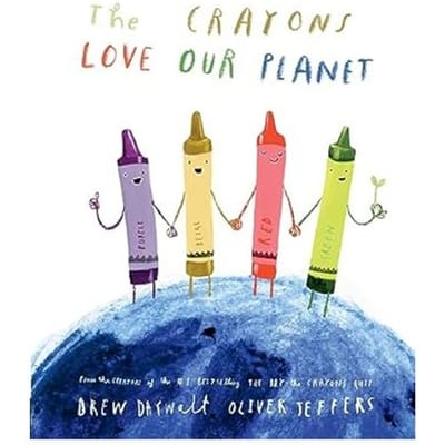 The Crayons Love Our Planet - Drew Daywalt
