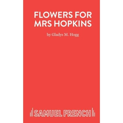 Flowers For Mrs Hopkins - Gladys Hogg