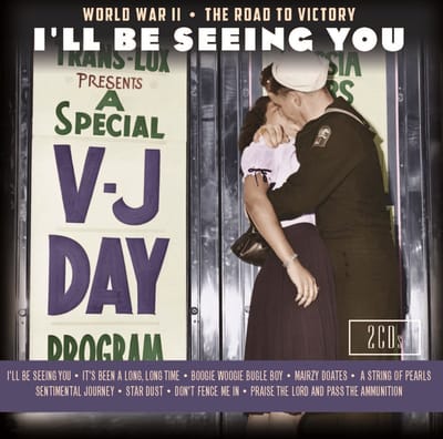 Various Artists - I'll Be Seeing You: World War II / The Road To Victory (2 CD)