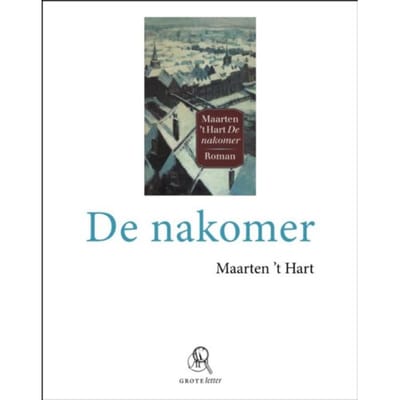 De Nakomer - Maarten 't Hart