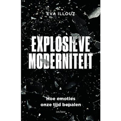 Explosieve Moderniteit - Eva Illouz
