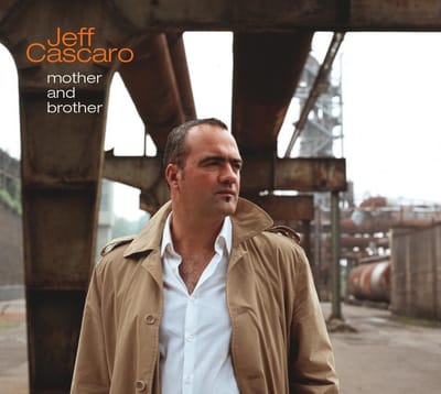 Jeff Cascaro - Mother & Brother (CD)
