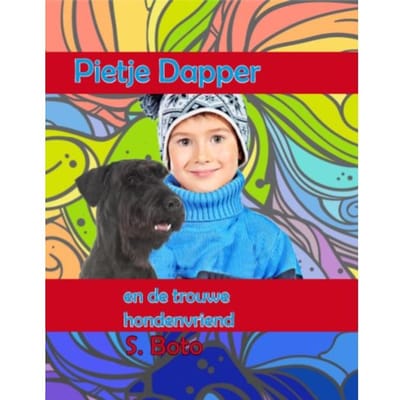 Pietje En De Trouwe Hondenvriend - S. Boto