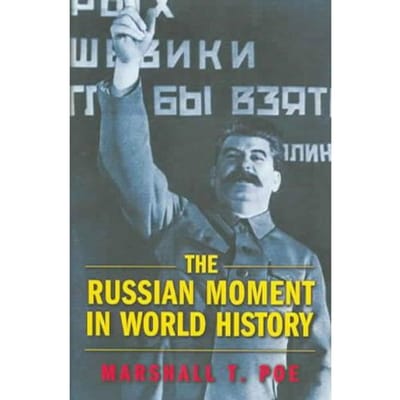 The Russian Moment In World History - Marshall T. Poe