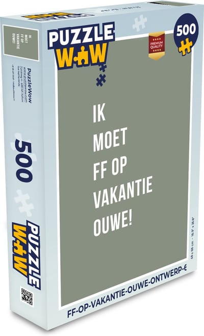 Puzzel Quotes - Ik moet ff op vakantie ouwe! - Groen - Legpuzzel - Puzzel 500 stukjes
