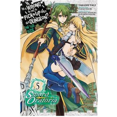 Is It Wrong To Try To Pick Up Girls In A Dungeon? Sword Oratoria, Vol. 5 - Fujino Omori