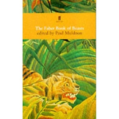 The Faber Book Of Beasts - Paul Muldoon