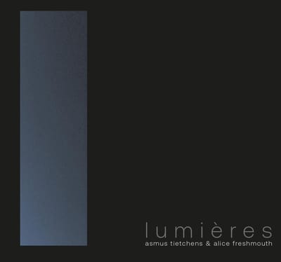 Asmus Tietchens & Alife Freshmouth - Lumieres (CD)