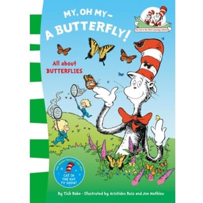 My Oh My A Butterfly - The Cat In The Hat’s Learning Library - Dr. Seuss