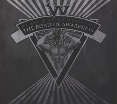 We Are Killing Ourselves - The Road Of Awareness (CD)