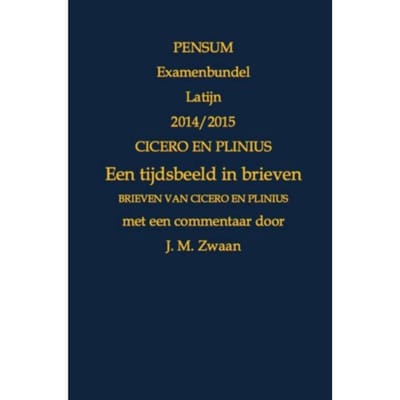 Cicero En Plinius, Een Tijdsbeeld In Brieven - Jan Marcus Zwaan