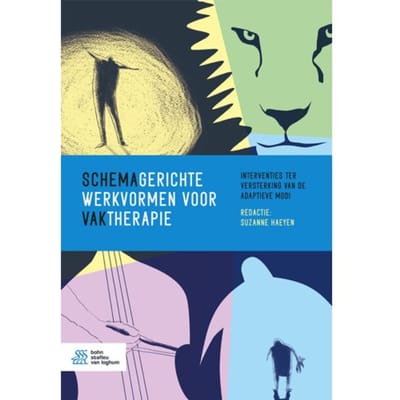 Schemagerichte Werkvormen Voor Vaktherapie - Suzanne Haeyen