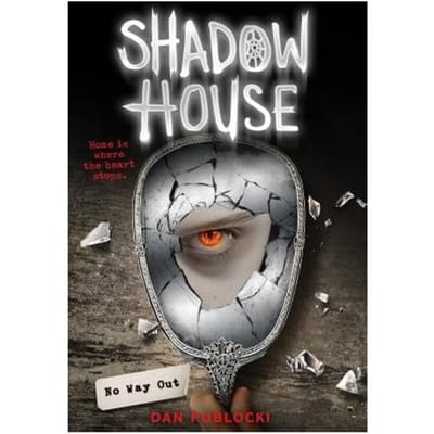 Shadow House: No Way Out - Dan Poblocki