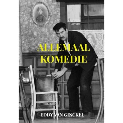 Allemaal Komedie - Eddy Van Ginckel