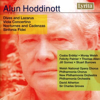 Welsh National Opera Chorus, Philharmonia Orchestra - Hoddinott: Dives And Lazarus | Viola Concertino | Nocturnes And Cadenzas | Sinfonia Fidei (CD)