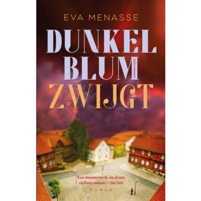 Dunkelblum Zwijgt - Eva Menasse
