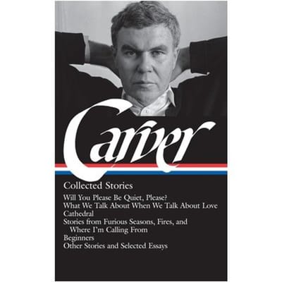 Raymond Carver: Collected Stories (Loa #195) - Library Of America - Raymond Carver
