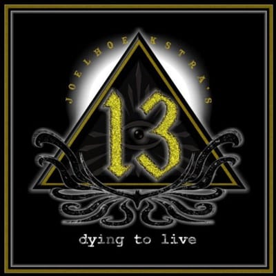Dying To Live - Joel Hoekstra's 13