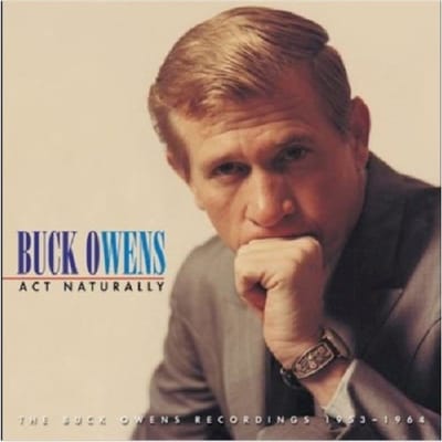 Act Naturally-The Buck Ow - Buck Owens