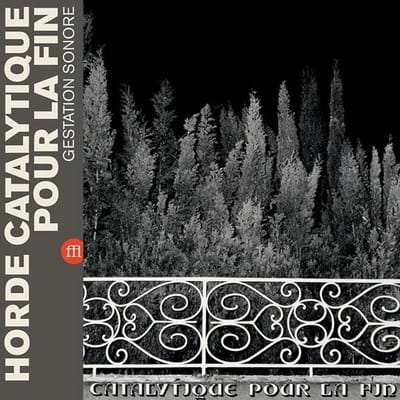 Horde Catalytique Pour La Fin - Horde Catalytique Pour La Fin (LP)