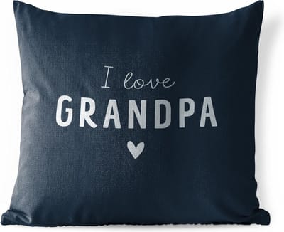 Tuinkussen - Opa - I love grandpa - Spreuken - Quotes - 40x40 cm - Weerbestendig