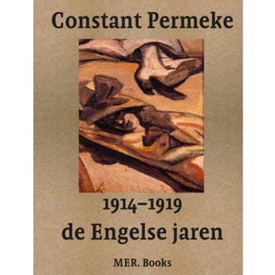Constant Permeke, De Engelse Jaren 1914-1919 - Jan Ceuleers