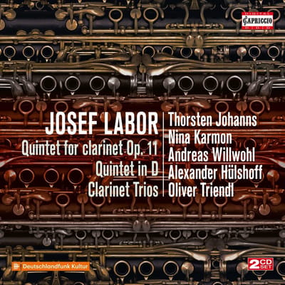 Josef Labor, Thorsten Johanns, Nina Karmon, Andreas Willwohl, Alexander Hülshoff, Oliver Triendl - Labor: Quintet For Clarinet Op. 11 | Quintet In D | Clarinet Trios (2 CD)