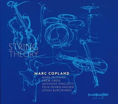 Anthony Pinciotti, Marc Copland, Mark Feldman, Drew Gress - String Theory (CD)