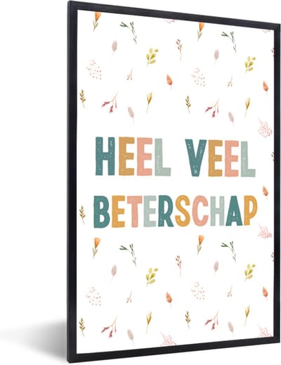 Fotolijst incl. Poster - Beterschap - Quote - Bloemen - 40x60 cm - Posterlijst