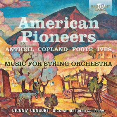 Ciconia Consort & Dick Van Gasteren - American Pioneers - Music For String Orchestra (CD)