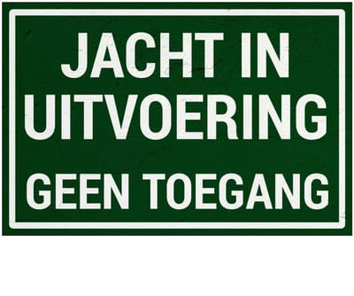 Jacht in uitvoering geen toegang bord | Sign Again materiaal | 18 x 12 cm