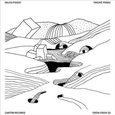 Gilles Poizat - Trouvé Perdu (LP)