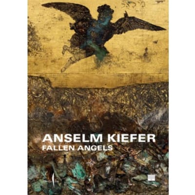 Anselm Kiefer: Fallen Angels