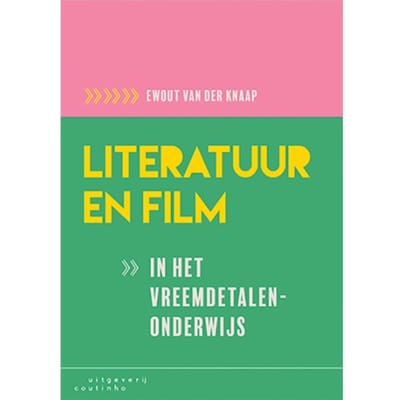 Literatuur En Film In Het Vreemdetalenonderwijs - Ewout van der Knaap