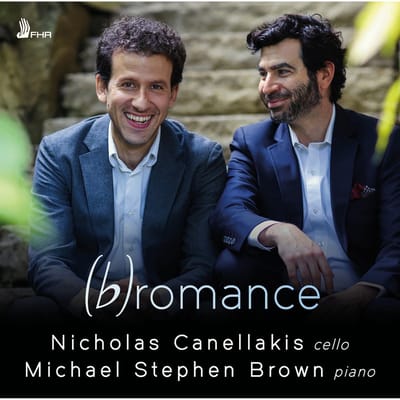Nicholas Canellakis/Michael Stephen Brown: (B)romance