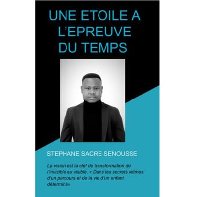 Une Etoile A L’epreuve Du Temps - Stéphane Sacré SENOUSSE