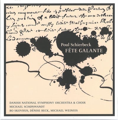 Schonwandt & Skovhus & Beck - Schierbeck: Fete Galante (2 SACD)