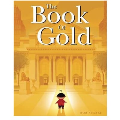 The Book Of Gold - Bob Staake