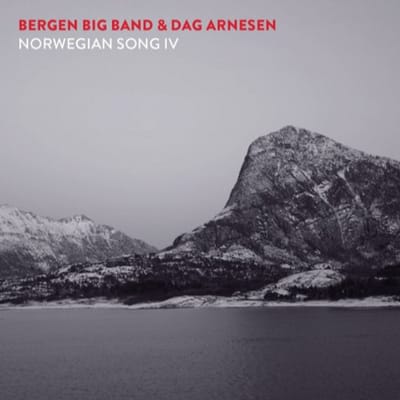 Bergen Big Band & Dag Arnesen - Norwegian Song IV (CD)