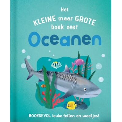 Het Kleine Maar Grote Boek Over Oceanen - Tracey Turner